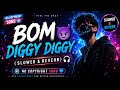 BOM DIGGY DIGGY 👿 (SLOWED & REVERB) 🎧 NO COPYRIGHT SONG 🩵