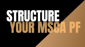 Do THIS to Structure Your MSCA PF Application (Part B1) (Easy Way to Success)