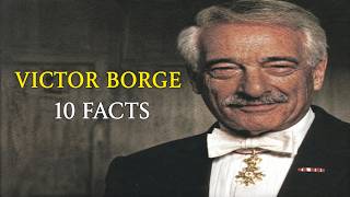 The Untold Story of Victor Borge: 10 Amazing Facts