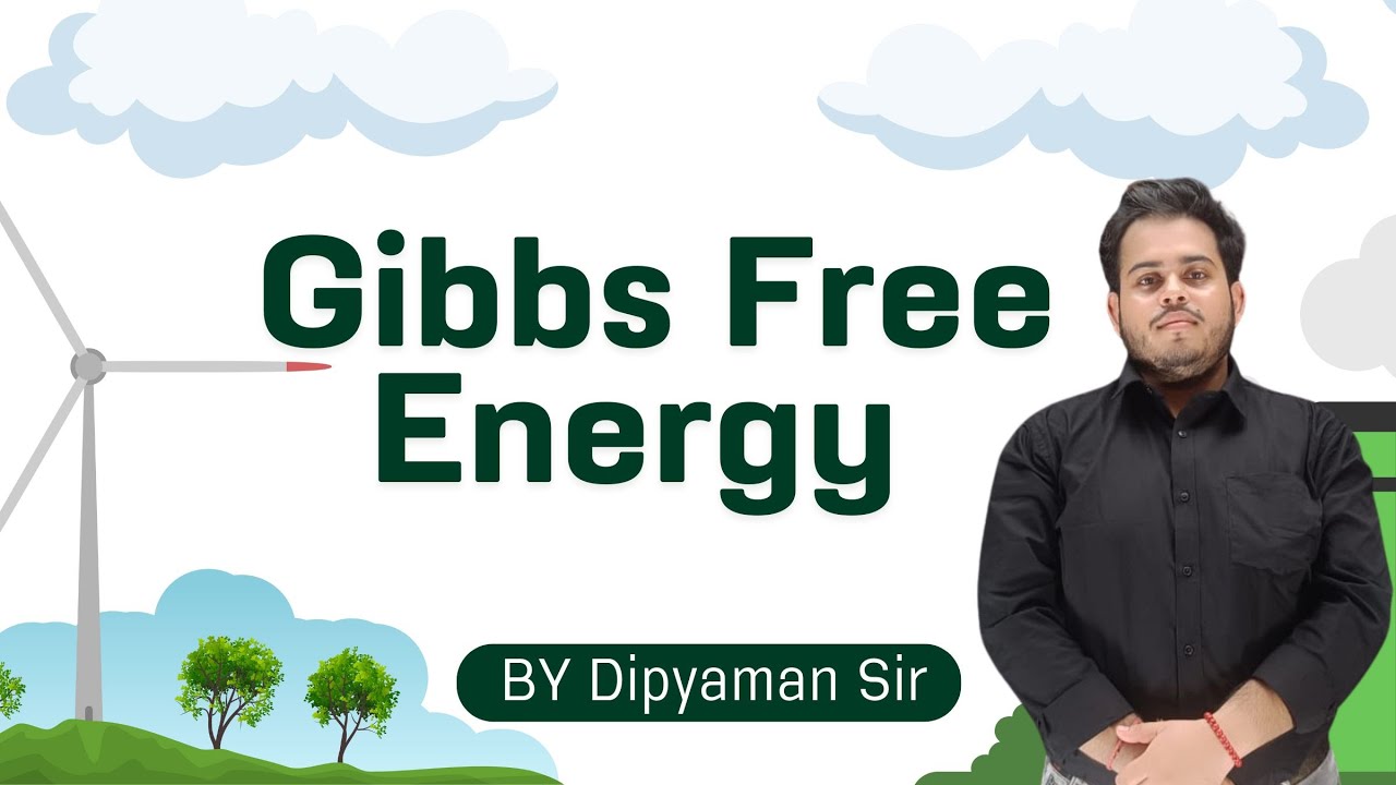 ⚡ Gibbs Free Energy Explained | Thermodynamics Class 11 & 12 | NEET ...