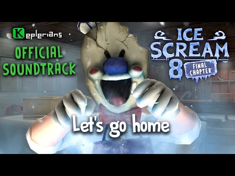 ICE SCREAM 8 OFFICIAL SOUNDTRACK | Let’s go home | Keplerians MUSIC 🎶