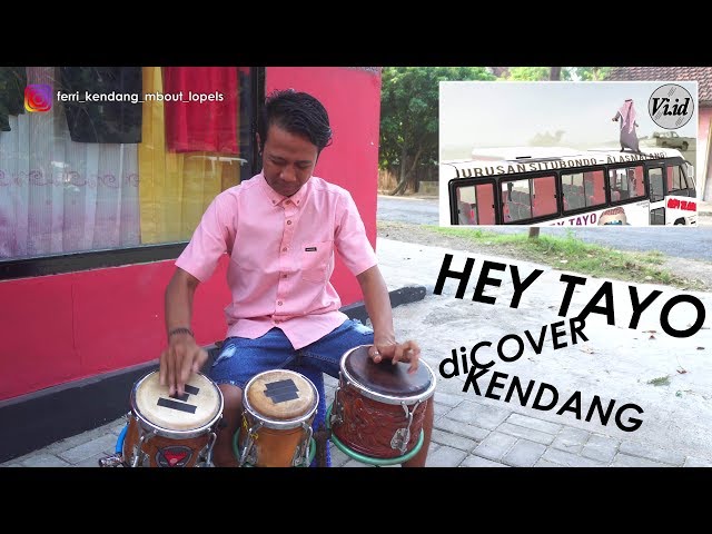 HEY TAYO - FERI KENDANG COVER | Mbout Lopels class=