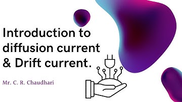 Introduction to Diffusion current & Drift Current #ELECTROLEDGE