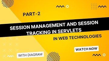 Session Management And Session Tracking in Servlets || In Web Technologies || DIG. AND EX.|| PART-2
