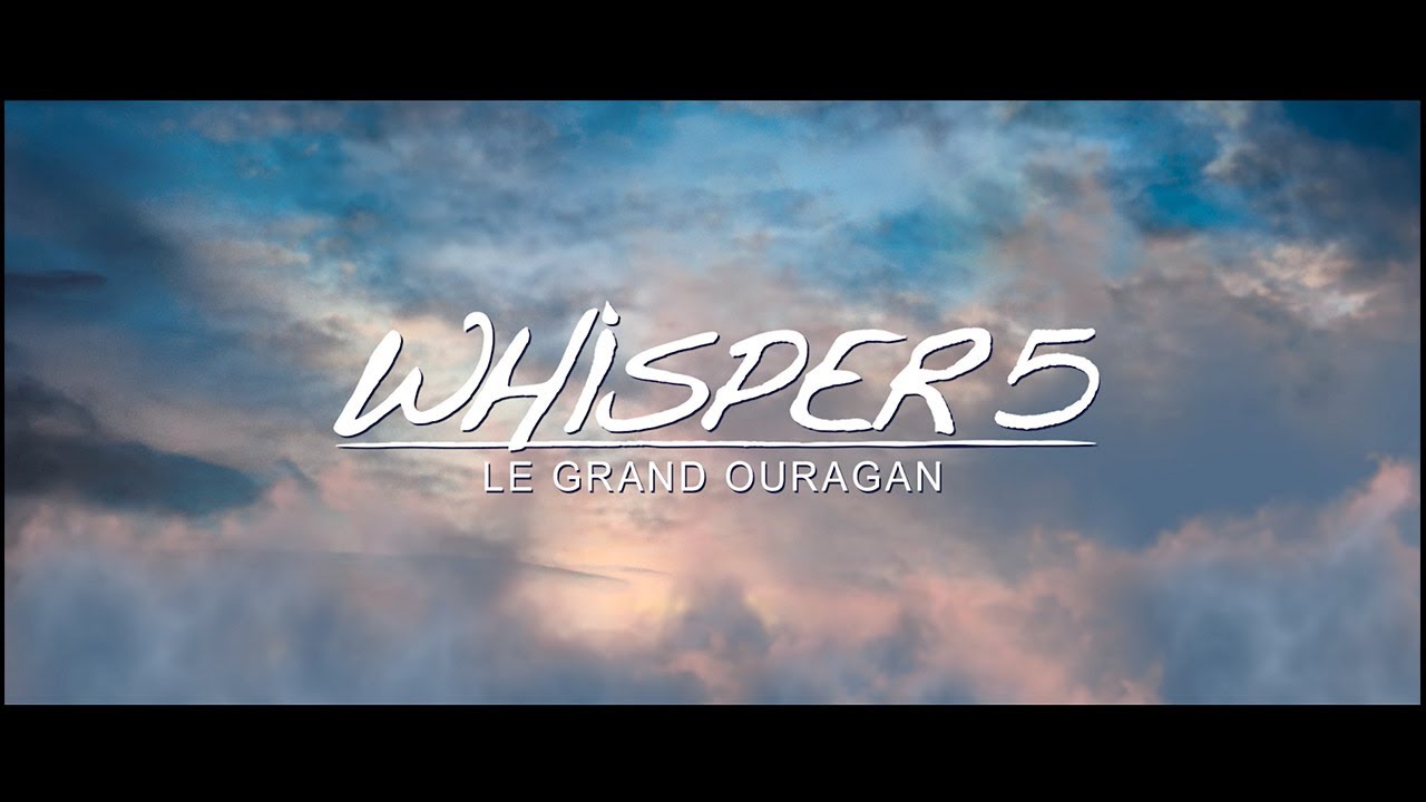 Whisper 5 - Le Grand Ouragan (2020) HD-Rip avec liens - YouTube