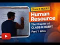 Class 8 NCERT Geography | Human Resource | Part 1 Introduction