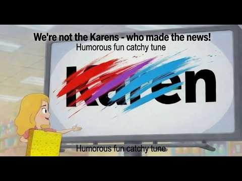 Ode to Karens - - A song for every Karen