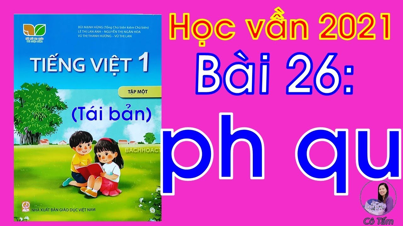 Tiếng việt lớp 1 tập 1 Bài 26 ph qu  Kết nối tri thức với cuộc sống