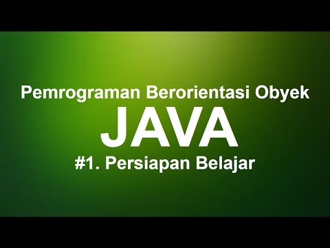 Pemrograman Berorientasi Obyek Java #1-  Persiapan Belajar