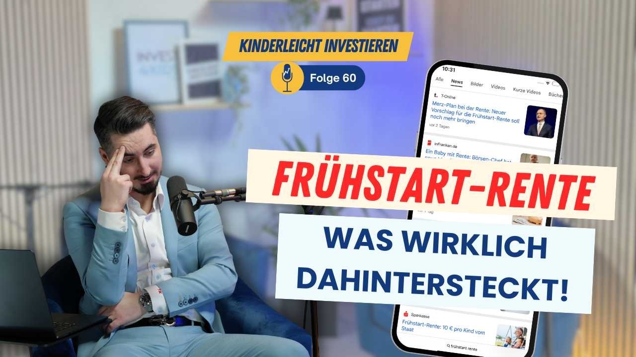 #60 Renten-Realität 2025: Was Eltern jetzt über die geplante Frühstart-Rente wissen müssen