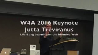 W4A 2016 Keynote, Jutta Treviranus