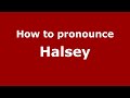 How to pronounce Halsey (American English/US)  - PronounceNames.com