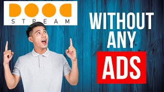 Dood Stream Bina Kisi Ads Ke Video Kaise Dekhe | How to Watch Videos On Dood Stream Without Any Ads