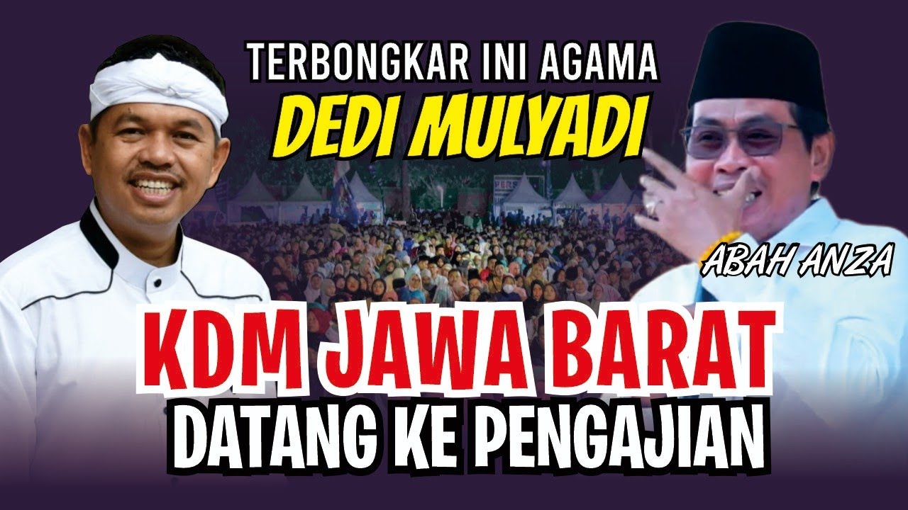 KH. ANWAR ZAHID TERBARU INI AGAMA DEDI MULYADI GUBERNUR JAWA BARAT