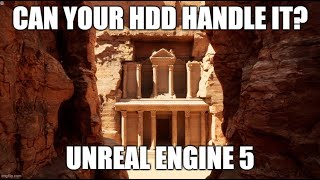 Unreal Engine 5: HDD vs SSD