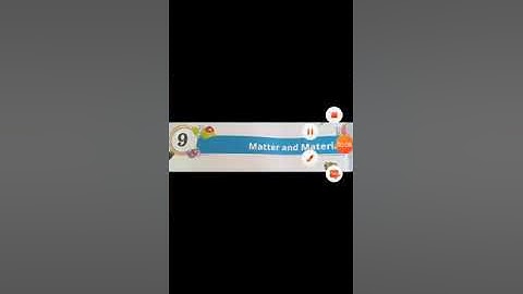 Class 3, Science, Chapter 9, Matter & materials, Part 2