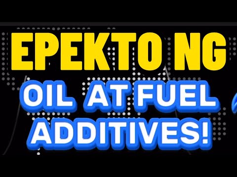 PAANO ANG EPEKTO NG OIL AT FUEL ADDITIVES?