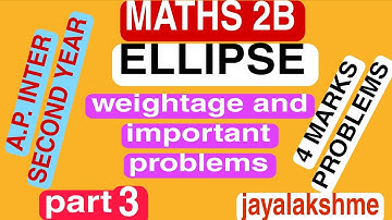 INTER SECOND YEAR MATHS 2B ELLIPSE IMPORTANT 4 MARKS PROBLEMS PART 3 