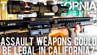 Assault Weapons May Become Legal in California?