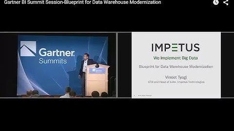 Gartner BI Summit Session-Blueprint for Data Warehouse Modernization