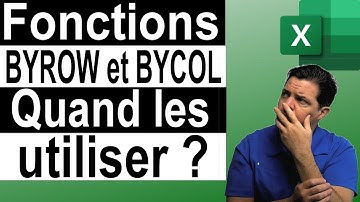 Fonctions BYROW et BYCOL, quand et comment les utiliser ?