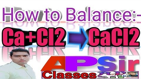 How to Balance Ca+Cl2=CaCl2//✓chemistry✓/By--apsirclasses