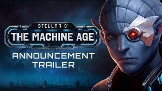 Welcome To The Machine Age Stellaris Dlc Announcement