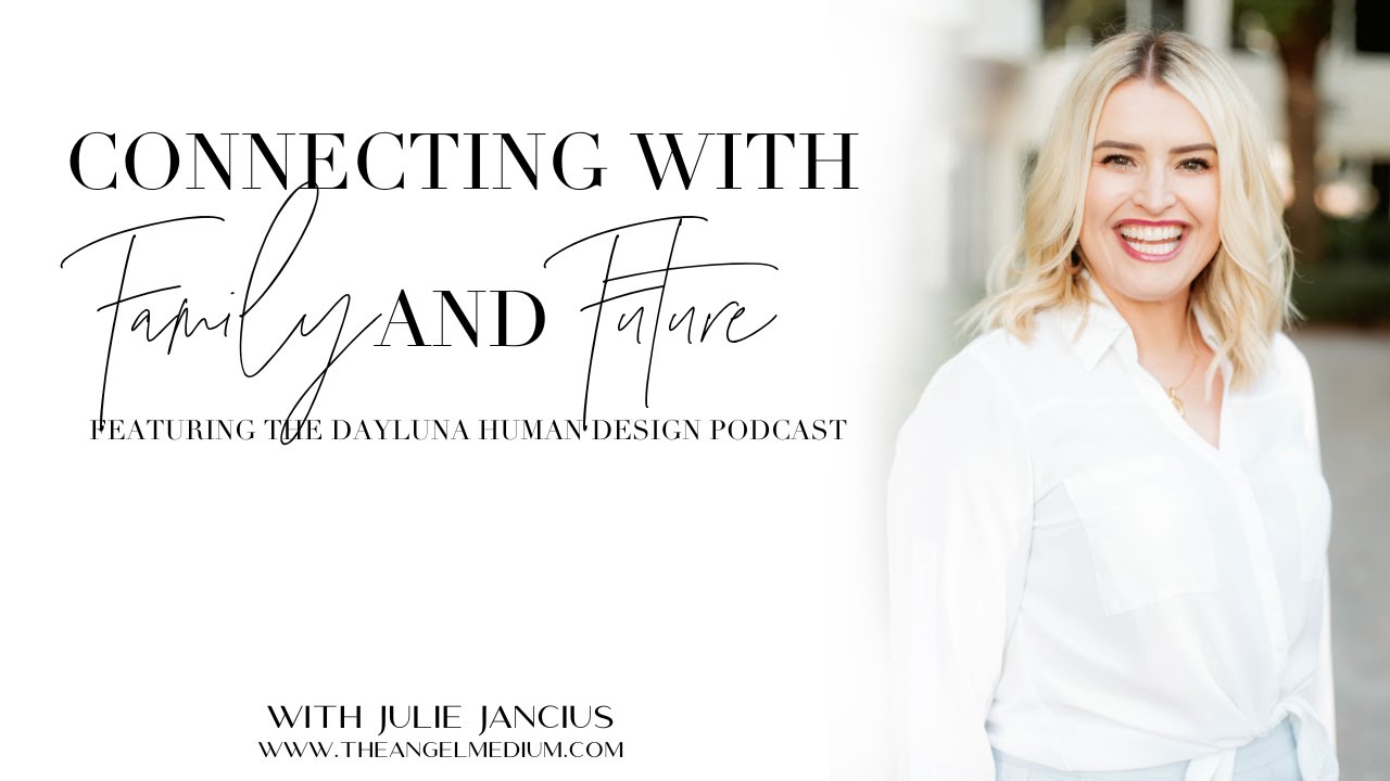 Connecting With Family and Future: Featuring the Dayluna Human Design podcast