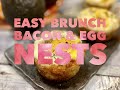 🥓Easy Brunch Bacon &amp; Egg Nests🍳