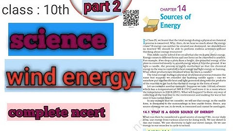 class 10th | chapter 14 | sources of energy | science | part 2  | wind energy