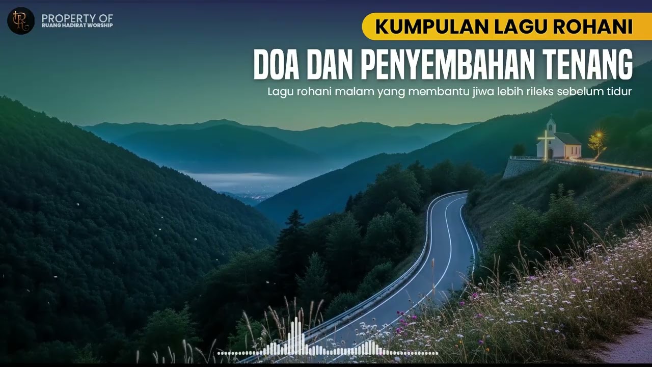 Lagu Rohani Doa Pagi & Malam | Menguatkan Iman di Hadirat Tuhan Nonstop #028