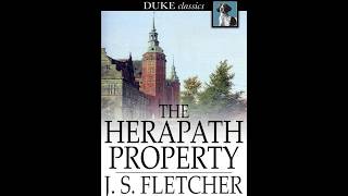 The Herapath Property 🏛️🔍 | J. S. Fletcher | Full Audiobook | Classic Crime Mystery