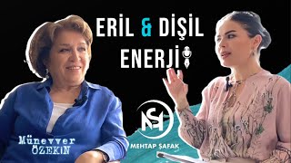 1. Bölüm- İNSANDA ERİL VE DİŞİL ENERJİ NEDİR? Münevver ÖZEKİN’le Söyleşi