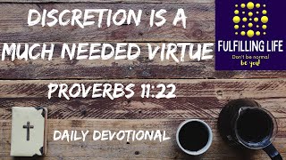 Have Discretion - Proverbs 11:22 - Fulfilling Life Daily Devotional