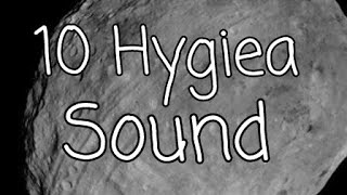10 Hygiea Sound