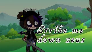 STRIKE ME DOWN ZEUS!!// Ft.Michael Afton//Fnaf