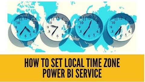 How to setup the local time zone in the Power BI Service without using World Time API.