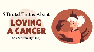 5 Brutal Truths About Loving A Cancer (As Written By One)