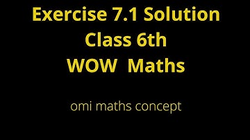 Exercise 7.1 class 6th WOW Maths