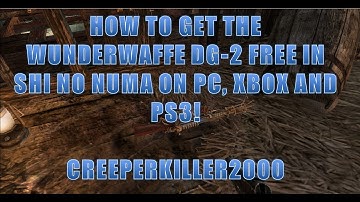 How to get the Wunderewaffe DG-2 FREE in Shi No Numa on PC/Xbox 360/PS3!