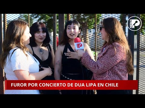 PORTALESTV | Furor en Chile por concierto de Dua Lipa