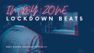 In My Zone Ep. 5 | GD 47 Lockdown Hip Hop Beatmaking