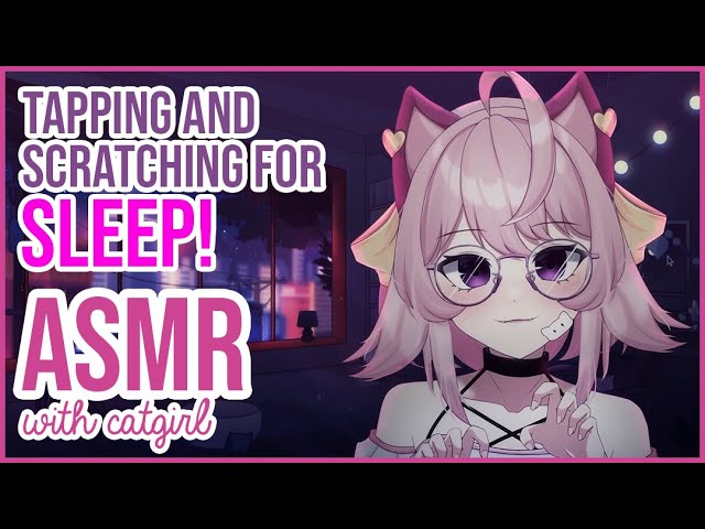 [ASMR] Scratching and Tapping for SLEEP! (with relaxing music) |  by a Catgirl Vtuber🐱