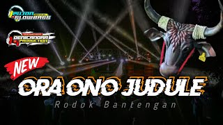 DJ ORA ONO JUDULE ✔ || Rodok Bantengan √ || Pujon Slow Basa [ Style SANDY ASLAN ]