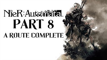 The End? | NieR: Automata (Part 8) (A Route Finale)