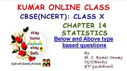 CBSE(NCERT) Maths Class X Chapter 14 Statistics - Below and Above type based questions