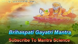 This brihaspati gayatri mantra removes all the malefic effects of
planet jupiter in horoscope. provides wisdom and intellec...