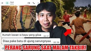 CERITA SERAM PERANG SARUNG SAAT MALAM TAKBIR 😨 | CHAT HISTORY HORROR SERAM