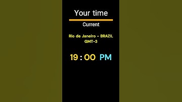 GMT-3｜19:00 PM｜RIO DE JANEIRO