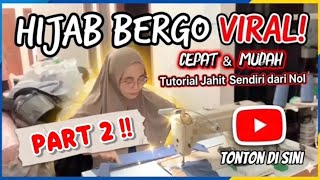 PART 2 TUTORIAL MENJAHIT HIJAB BERGO SUPER MUDAH DAN CEPAT